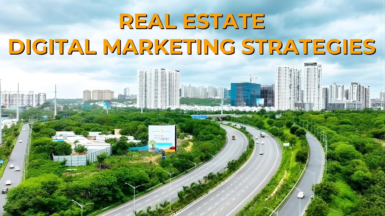 Digital Marketing Strategies For Real Estate